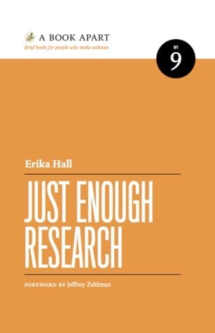 Just Enough Research — Erika Hall