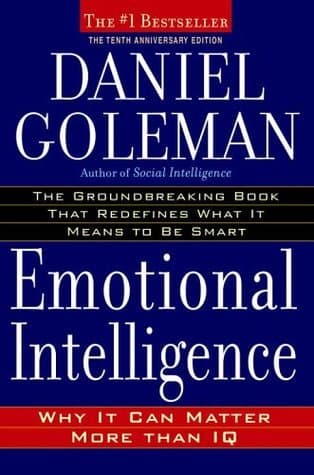 Emotional Intelligence — Daniel Goleman