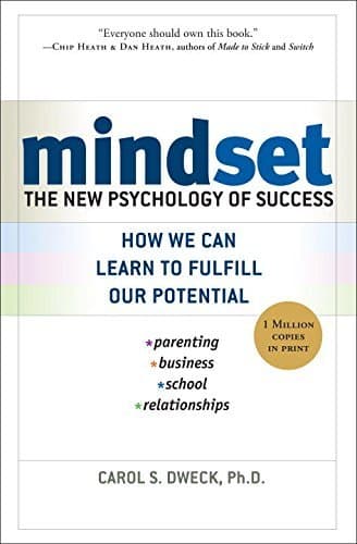 Mindset: The New Psychology of Success — Carol S. Dweck