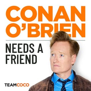 Conan O’Brien Needs a Friend