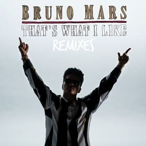 That’s What I Like — Bruno Mars